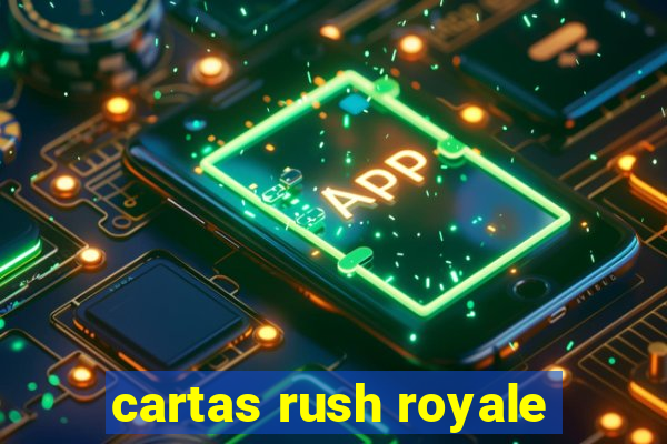 cartas rush royale